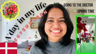 A day in MY LIFE in Denmark | Going to the Doctor | Spring time