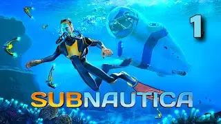 Subnautica  #1  Прохождение на русском