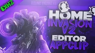 Home Invasion v2 by Exhz (Editors Appclip)
