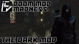 The Dark Mod - Doom Mod Madness