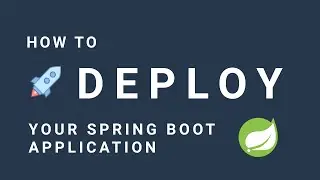 How to deploy a Spring Boot Application