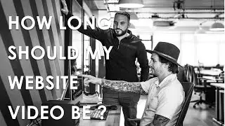 How long should my website video be?