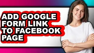How to Add Google Form Link to Facebook Page (updated)
