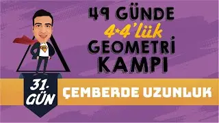 Çemberde Uzunluk - 1 I 4*4'lük Geometri Kampı I 31.Gün I 