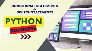 Python 101 - Conditional & Switch Statements