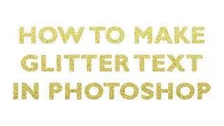 How to make glitter text in Photoshop