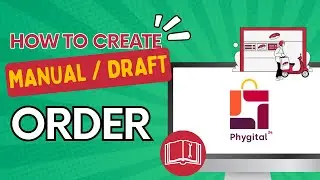 How to Create Manual / Draft Order in Phygital24 | Create New Order Feature | Phygital24 Help Center