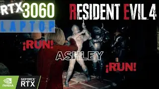 RTX 3060 LAPTOP - Resident Evil 4 REMAKE [RUN ASHLEY RUN] (Ultra Graphics) 16GB RAM - I7 11800H