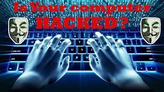 Is your computer hacked??? || Let's Check