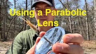 Using a Parabolic Lens to Light a Fire