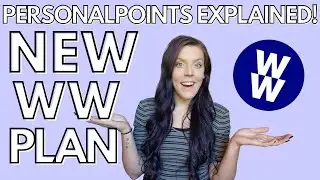 NEW WW (WEIGHTWATCHERS) PLAN 2022!! | Personal Points & The New Plan EXPLAINED!!