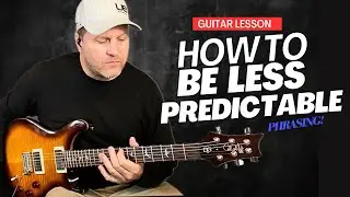 Guitar Lesson - How To Phrase For Less Predictable Improvised Solos. Guitar Daily Ep 286