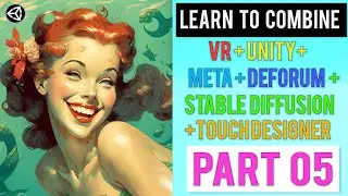 Create Stable Diffusion Images and Deforum Animations in VR with Unity and TouchDesigner - Part 5