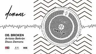 06. Beltran - BROKEN (Audio Oficial)