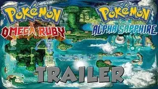 Pokemon Omega Ruby And Alpha Sapphire - New Trailer