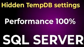 SQL Server Tempdb Performance || What are the settings needed for SQL Tempdb