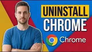 How To Uninstall Chrome (Easy Guide)