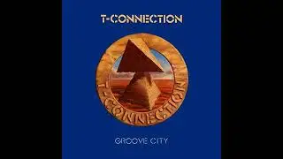 T-Connection - Groove City