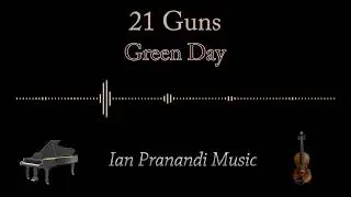 21 Guns - Green Day (Piano + Violin)