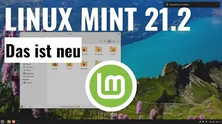 Linux Mint 21.2 vorgestellt - Linux Mint bleibt seiner Linie treu