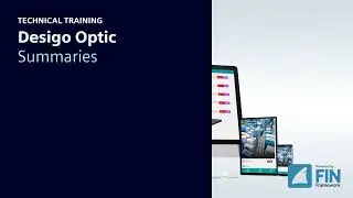Desigo Optic – Summaries