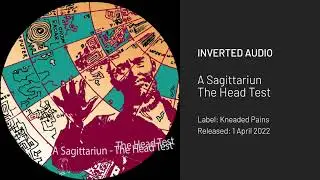 A Sagittariun - The Head Test [Kneaded Pains]
