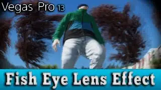 Sony Vegas Pro 13 - Fish Eye Lens Effect