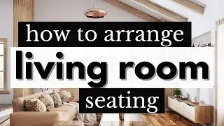 How to arrange LIVING ROOM furniture // The 3 most common sofa and chair arrangements