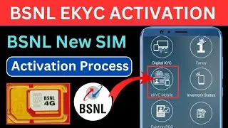 BSNL New Sim কিভাবে Activation করবেন | BSNL Ekyc Activation New Process | BSNL Kyc Mobile Activation