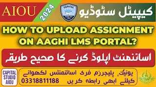 How To Upload Aiou Assignment On Aaghi LMS Portal 2024 | Assignment Submission Method | Aiou B.ED |
