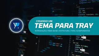 CRIANDO UM TEMA PARA A TRAY