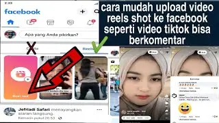 Cara Upload Video Reels Shotr Ke facebook Seperti Video Tiktok Bisa Berkomentar Dan Keseruan lainnya