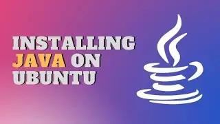 Java Full Course JFC0102 - Setup - Install JDK 11: Step-by-Step for Beginners to Install on Ubuntu