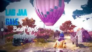 LAG JA GALE||PUBG MONTAGE||SUBSCRIBER DEMAND||M BACK||[