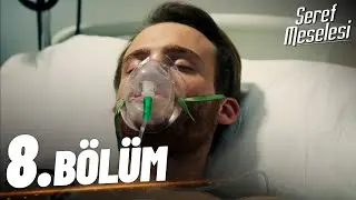 Şeref Meselesi - 8. Bölüm - FULL BÖLÜM