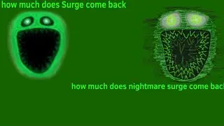How much does Surge and Nightmare Surge comes back