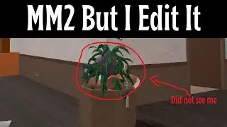 MM2 But I Edit It