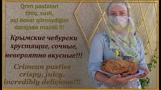 Chebureks with meat/Crimean pasties/Karaim pasties