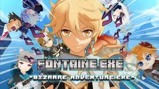 FONTAINE.EXE BIZARRE ADVENTURE.EXE