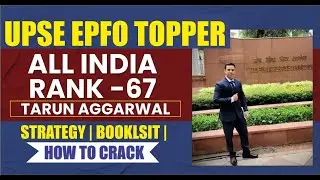 UPSC EPFO Topper | Strategy & Booklist To Crack EPFO Exam | By Tarun Aggrawal Rank 67 | APFO/EO/AO