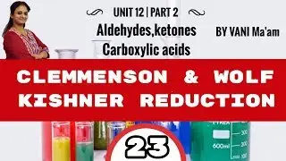 Clemmenson & Wolf kishner Reduction | Part-23|Unit-12 |chemistry cbse|class 12 |tricks |Vani ma'am