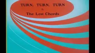 The Lost Chords - 1969 Turn, Turn, Turn (RPC)