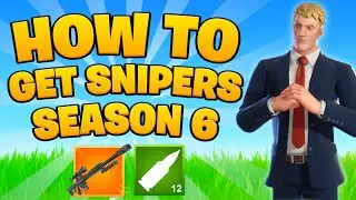 How to GET SNIPERS in SEASON 6! (SUPER EASY)