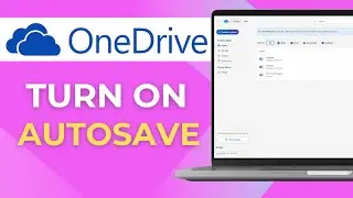 How to Turn On OneDrive Autosave Complete 2025 Guide