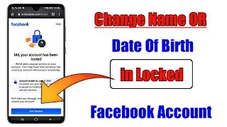 How To Change Name And Date Of Birth In Locked Facebook Account
