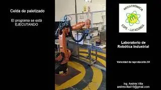 REPOTENCIACIÓN DE LA CELDA DE PALETIZADO QUE INCLUYE BRAZO ROBÓTICO KUKA KR16