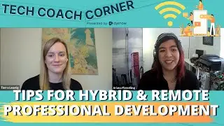 Tips for Hybrid and Remote Professional Development