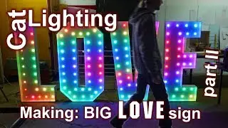 Making: big LOVE sign - part II