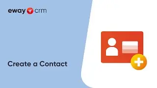 Create a Contact (Tutorial for eWay-CRM Online)