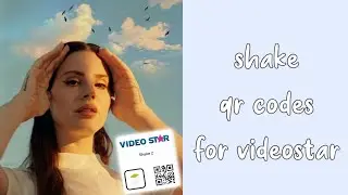 SHAKE QR CODES FOR VIDEOSTAR